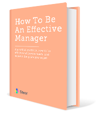 How to Be An Effective Manager. The Complete Guide by Steer